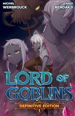 Lord of Goblins, Vol. 1 Definitive Edition by Bendakji, Hadi