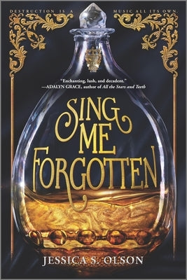 Sing Me Forgotten by Olson, Jessica S.