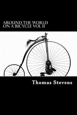 Around the World on a Bicycle Vol II: Teheran to Yokohama by Struik, Alex