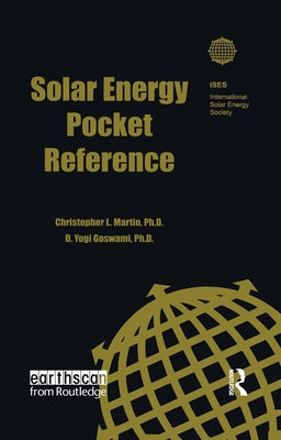 Solar Energy Pocket Reference by Martin, Christopher L.