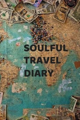 Soulful Travel Diary by Prentice, Therese E.
