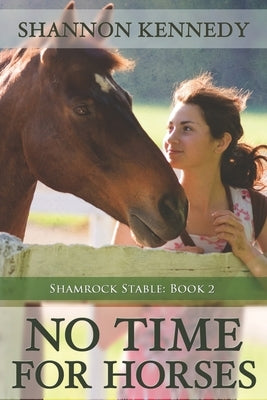 No Time for Horses by Kennedy, Shannon