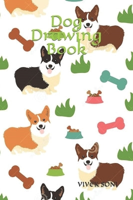Dog Drawing Book by Soni, Vivek Kumar