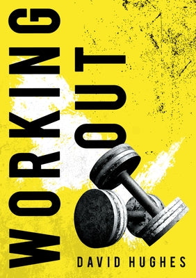 Working Out by Hughes, David