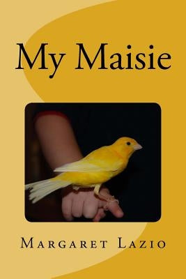 My Maisie by Lazio, Margaret