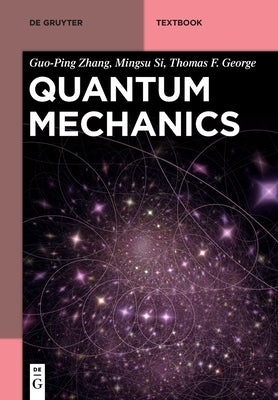 Quantum Mechanics by Zhang, Guo-Ping