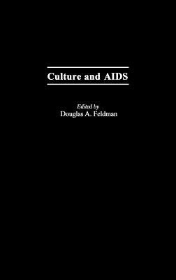 Culture and AIDS by Feldman, Douglas a.
