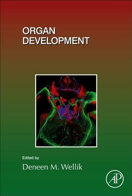 Organ Development: Volume 132 by Wellik, Deneen