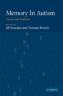 Memory In Autism by Boucher, Jill