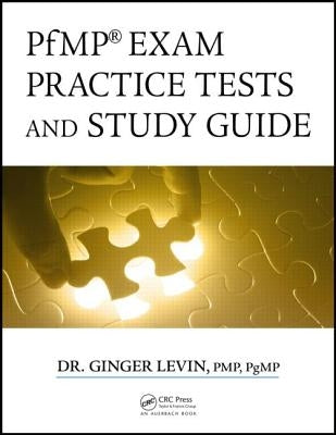 Pfmp(r) Exam Practice Tests and Study Guide by Levin Pmp Pgmp, Ginger