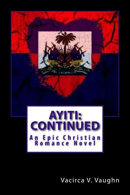 Ayiti: Continued by Vaughn, Vacirca V.