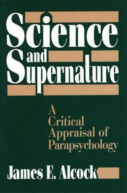 Science and Supernature by Alcock, James E.