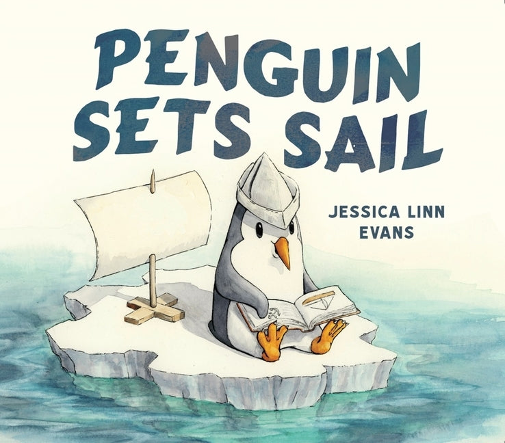 Penguin Sets Sail (Hardcover) by Linn Evans, Jessica