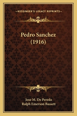 Pedro Sanchez (1916) by de Pereda, Jose M.