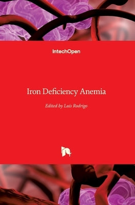 Iron Deficiency Anemia by Rodrigo, Luis