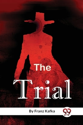 The Trial by Kafka, Franz