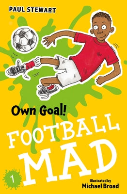 Own Goal: Football Mad Book 1 by Broad, Michael