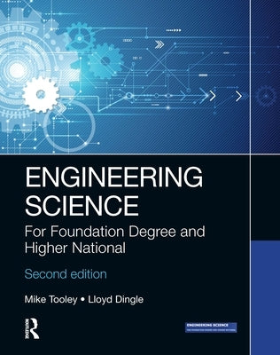Engineering Science: For Foundation Degree and Higher National by Tooley, Mike