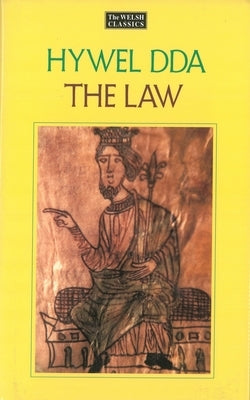 The Law of Hywel Dda: Law Texts from Medieval Wales, Translated and Edited by Jenkins, Dafydd