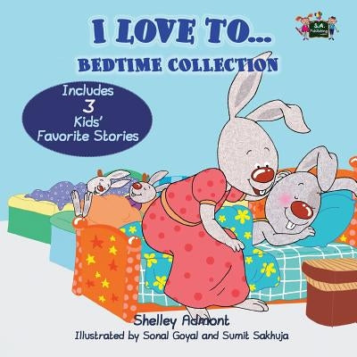 I Love to... Bedtime Collection by Admont, Shelley