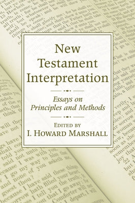 New Testament Interpretation by Marshall, I. Howard