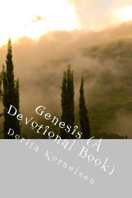 Genesis (A Devotional Book) by Kornelsen, Dorita Lynn