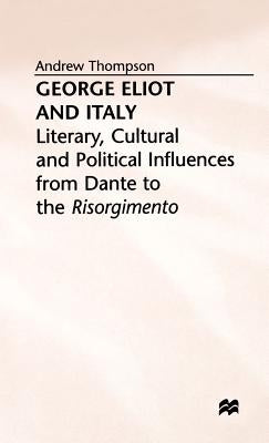 George Eliot and Italy by Thompson, A.