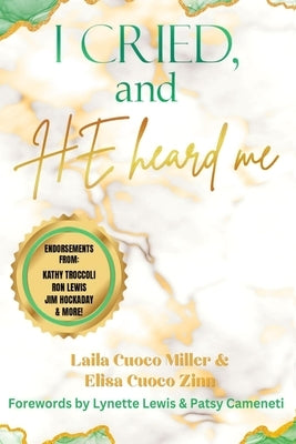 I Cried, And He Heard Me by Cuoco Zinn, Elisa
