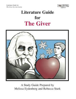 Literature Guide for the Giver by Eydenberg, Melissa