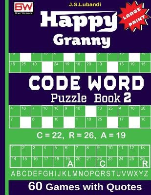 Happy Granny (CODE WORD) Puzzle Book by Lubandi, J. S.