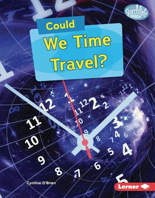 Could We Time Travel? by O'Brien, Cynthia