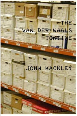 The Van der Waals Tontine by Kackley, John