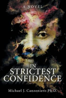 In Strictest Confidence by Canzoniero, Michael J.