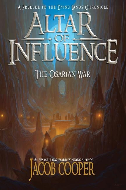 Altar of Influence: The Orsarian War by Cooper, Jacob