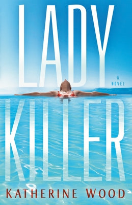 Ladykiller by Wood, Katherine