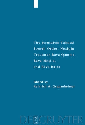 Tractates Bava Qamma, Bava Mesi'a, and Bava Batra by Guggenheimer, Heinrich W.