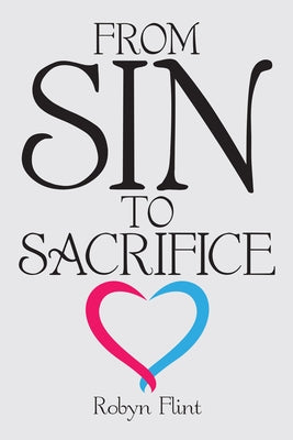 From Sin to Sacrifice by Flint, Robyn