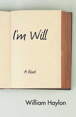 I'm Will by Haylon, William