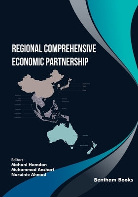 Regional Comprehensive Economic Partnership by Anshari, Muhammad