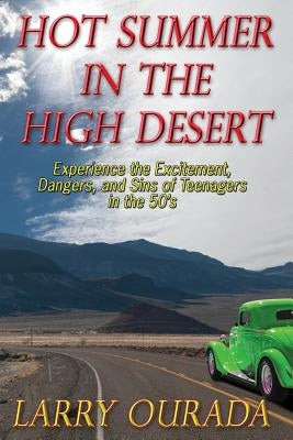 Hot Summer in the High Desert by Ourada, Larry