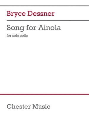 Song for Ainola: For Solo Cello by Dessner, Bryce