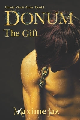 Donum - The Gift (Omnia Vincit Amor Book I) by Jaz, Maxime