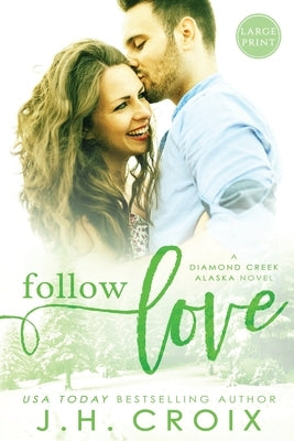 Follow Love by Croix, J. H.