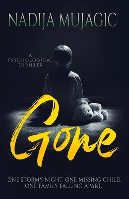 Gone: A Psychological Thriller by Mujagic, Nadija