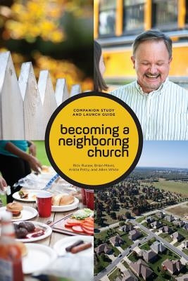 Becoming a Neighboring Church Companion Study and Launch Guide by Mavis, Brian