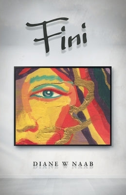 Fini by Naab, Diane W.