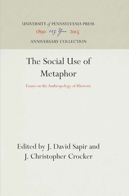 The Social Use of Metaphor by Sapir, J. David
