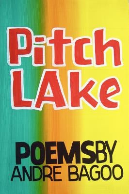 Pitch Lake by Bagoo, Andre