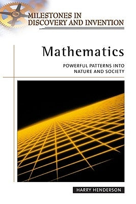 Mathematics: Powerful Patterns in Nature and Society by Henderson, Harry