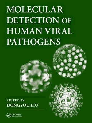 Molecular Detection of Human Viral Pathogens by Liu, Dongyou